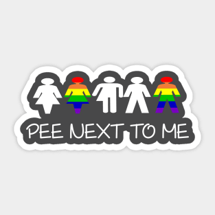 Pee Next To Me - LGBT Ally Transgender Sticker